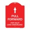 Signmission Pull Forward for Valet Load & Unload W/ Up Arrow, Red & White Alum Sign, 18" x 24", RW-1824-23231 A-DES-RW-1824-23231 - alternate 1